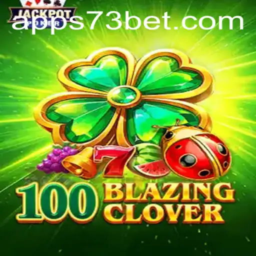 Unveiling 100BlazingClover: A Thrilling Adventure in Modern Gaming