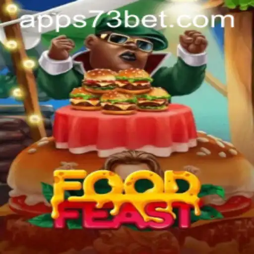 Dive into FoodFeast: A Scrumptious Adventure with 73bet.COM